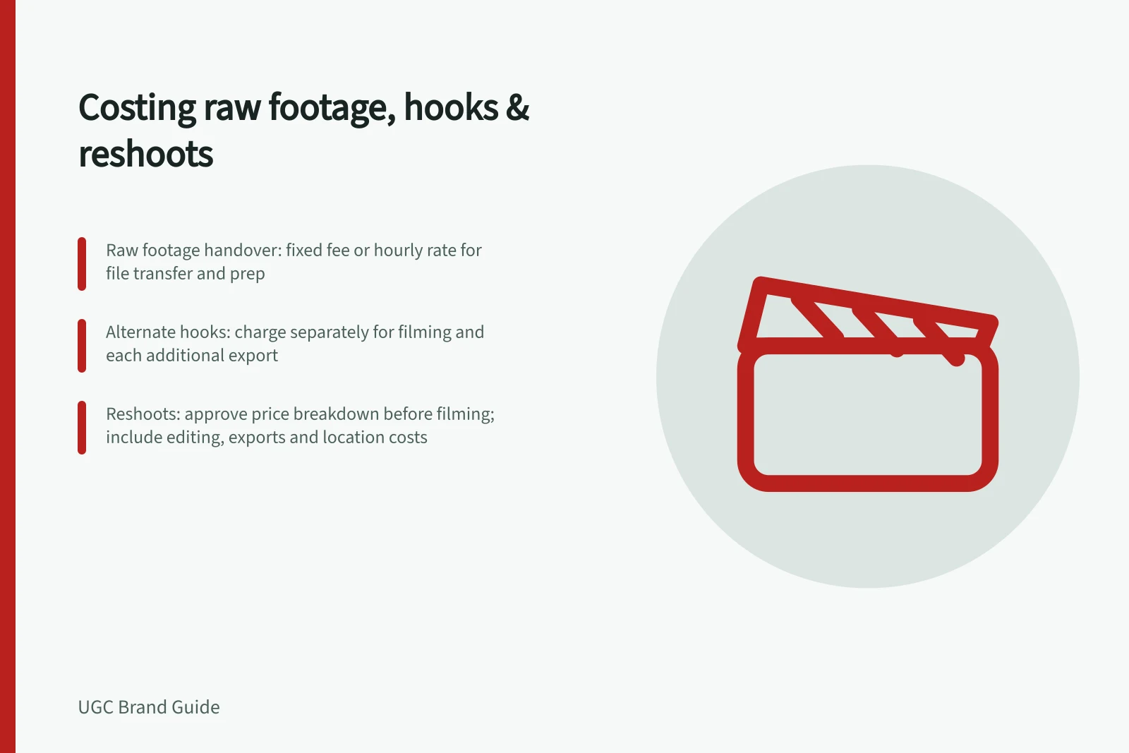 Costing raw footage, hooks & reshoots: Raw footage handover: fixed fee or hourly rate for file transfer and prep; Alternate hooks: charge separately for filming and each additional export; Reshoots: approve price breakdown before filming; include editing, exports and location costs