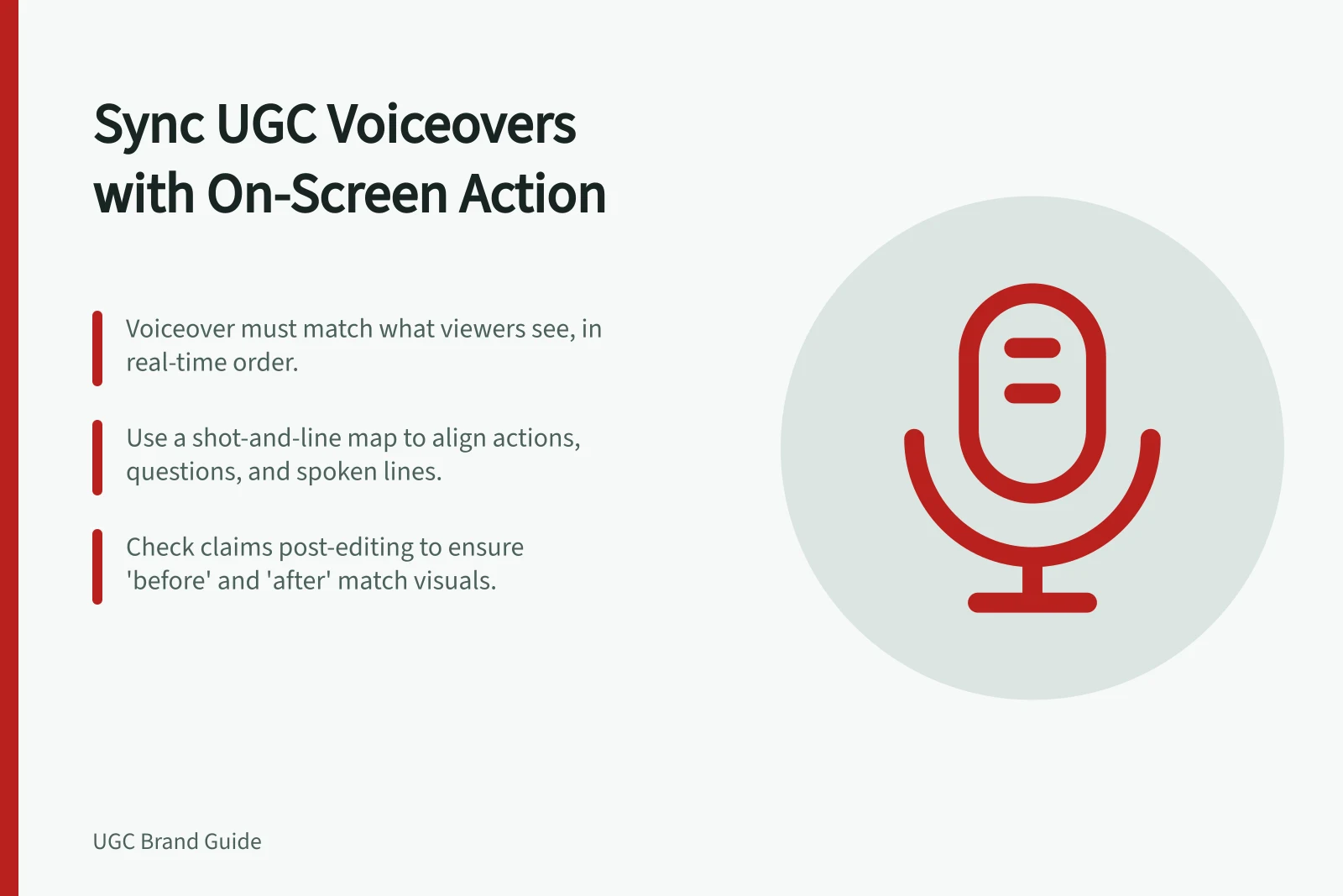Sync UGC Voiceovers with On-Screen Action: Voiceover must match what viewers see, in real-time order.; Use a shot-and-line map to align actions, questions, and spoken lines.; Check claims post-editing to ensure 'before' and 'after' match visuals.