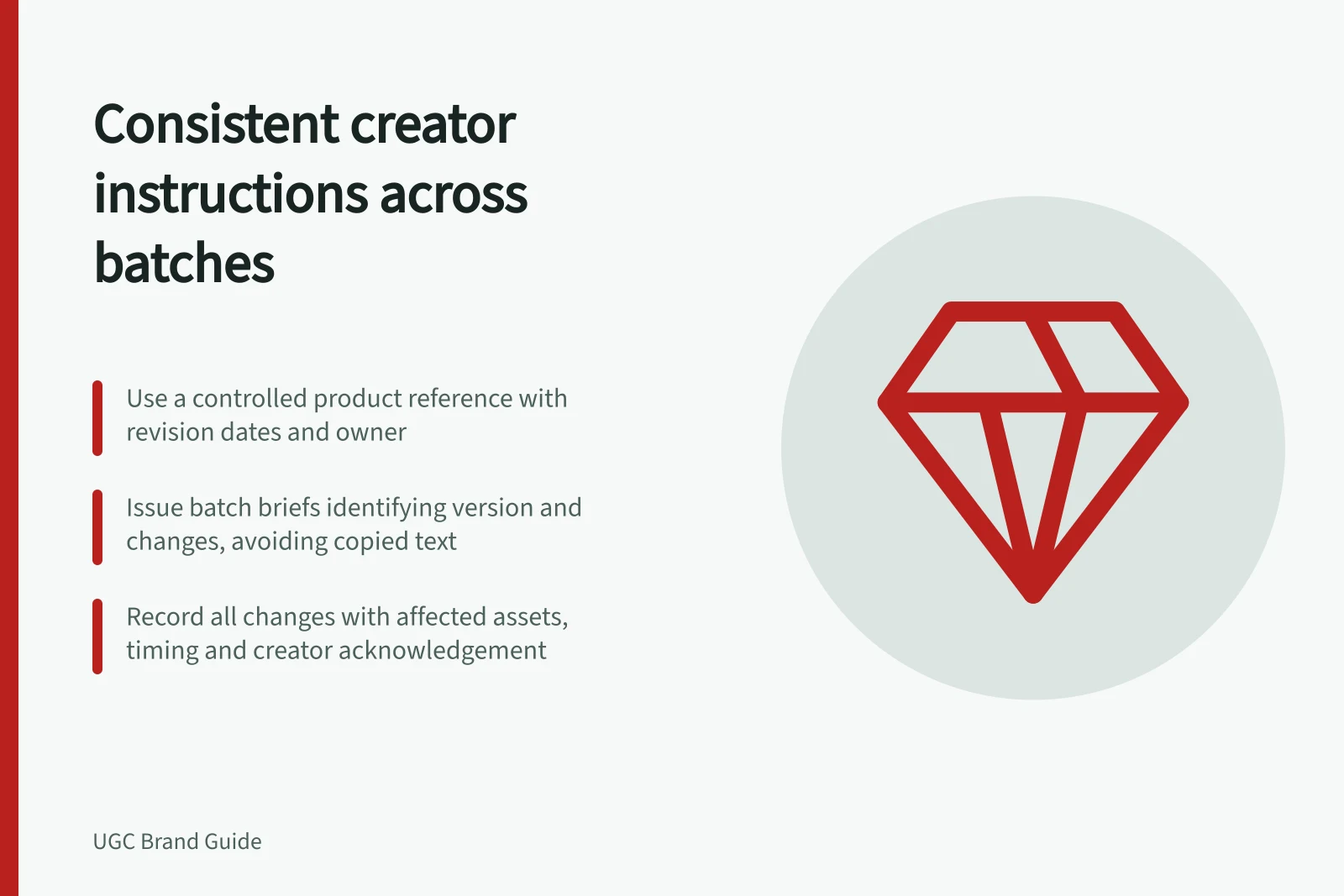 Consistent creator instructions across batches: Use a controlled product reference with revision dates and owner; Issue batch briefs identifying version and changes, avoiding copied text; Record all changes with affected assets, timing and creator acknowledgement