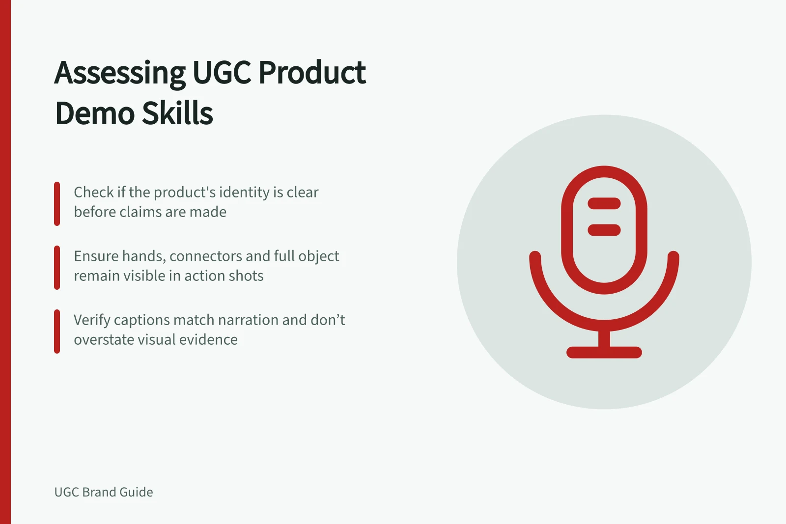 Assessing UGC Product Demo Skills: Check if the product's identity is clear before claims are made; Ensure hands, connectors and full object remain visible in action shots; Verify captions match narration and don’t overstate visual evidence