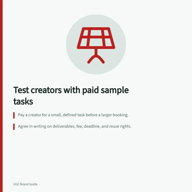 Test creators with paid sample tasks: Pay a creator for a small, defined task before a larger booking.; Agree in writing on deliverables, fee, deadline, and reuse rights.; Use a checklist to assess demonstration, explanation, problem solving, and delivery. Running a paid sample assignment before a larger booking
