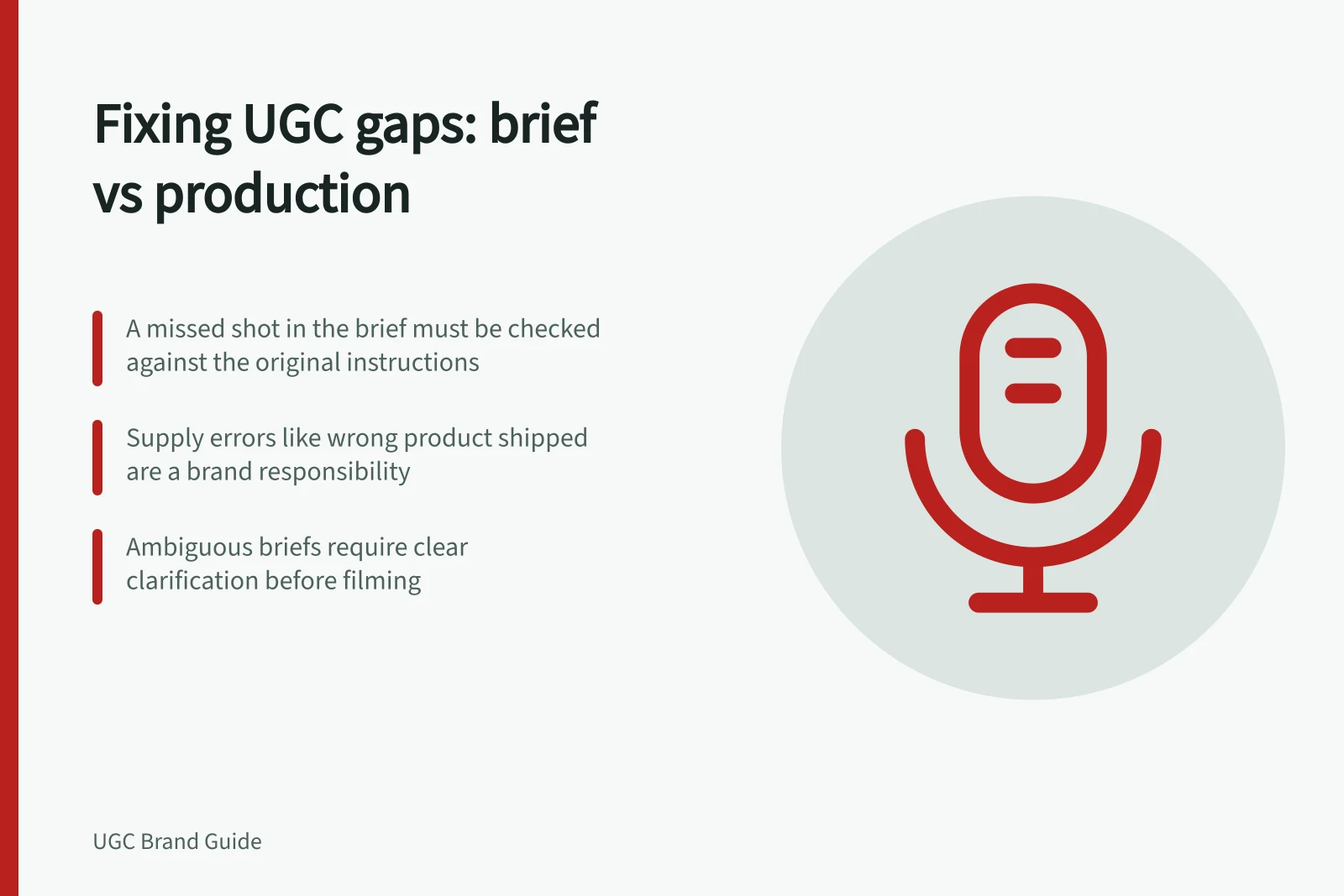 Fixing UGC gaps: brief vs production: A missed shot in the brief must be checked against the original instructions; Supply errors like wrong product shipped are a brand responsibility; Ambiguous briefs require clear clarification before filming