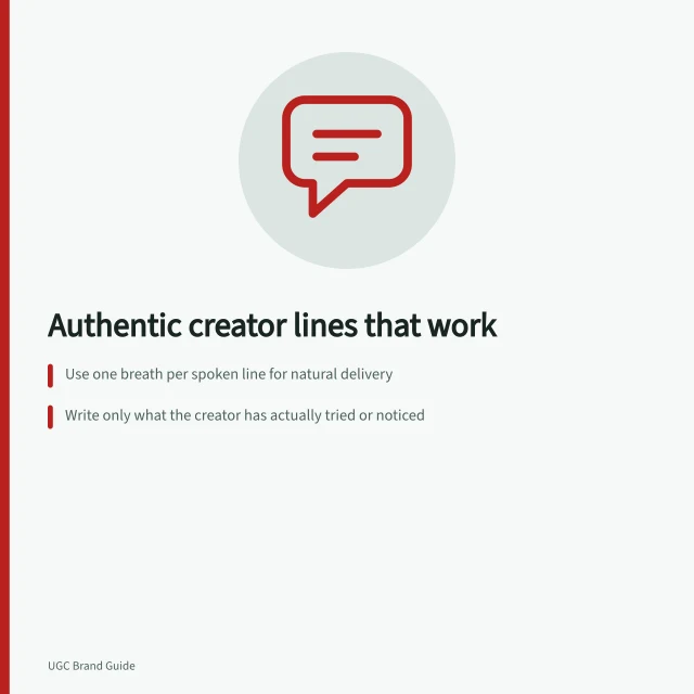 Authentic creator lines that work: Use one breath per spoken line for natural delivery; Write only what the creator has actually tried or noticed; Follow ACCC rules: no misleading claims under Australian Consumer Law. Writing conversational lines a creator can actually say